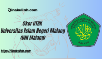 Skor UTBK Universitas Islam Negeri Malang (UIN Malang)