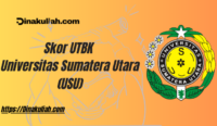 Skor UTBK Universitas Sumatera Utara (USU)