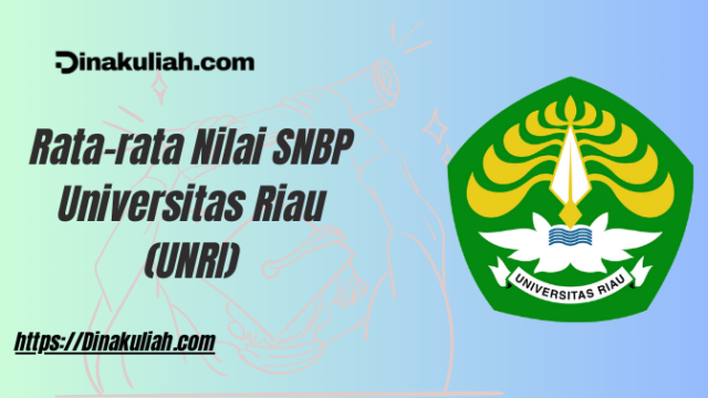 Rata-rata Nilai SNBP Universitas Riau (UNRI)
