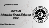 Skor UTBK Universitas Negeri Makassar (UNM)